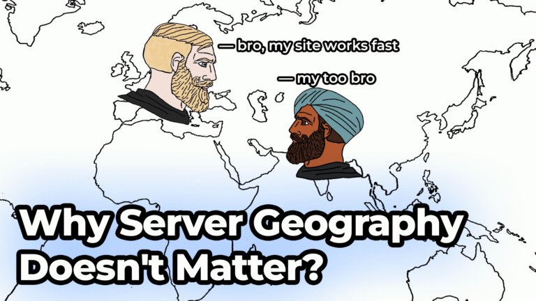 Server Location Myths: Why Server Geography Doesn&#8217;t Matter in 2025